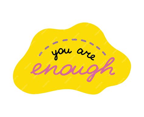 Основной смысл фразы "you are enough"