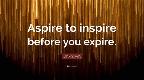 Aspire to inspire: происхождение фразы